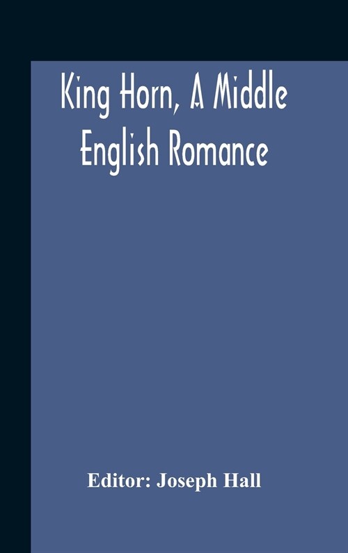 King Horn, A Middle English Romance (Hardcover)