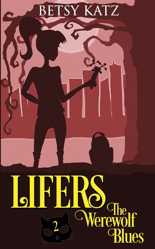 The Werewolf Blues: A Monster-Hunting Adventure with the LIFERS (Paperback)