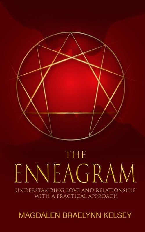 The Enneagram: Understanding love and relationship with a practical approach (Paperback)