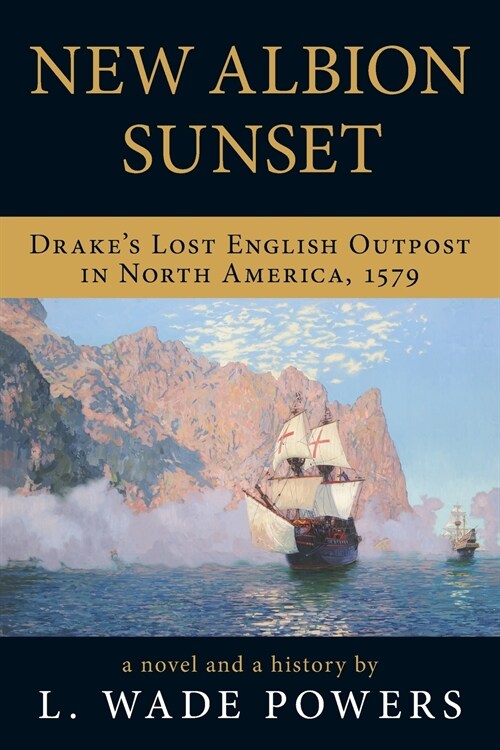 New Albion Sunset: Drakes Lost English Outpost in North America, 1579 (Paperback)