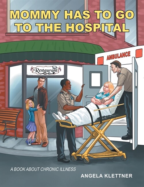 Mommy Has To Go To The Hospital (Paperback)