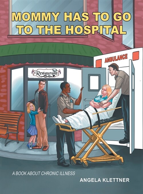 Mommy Has To Go To The Hospital (Hardcover)