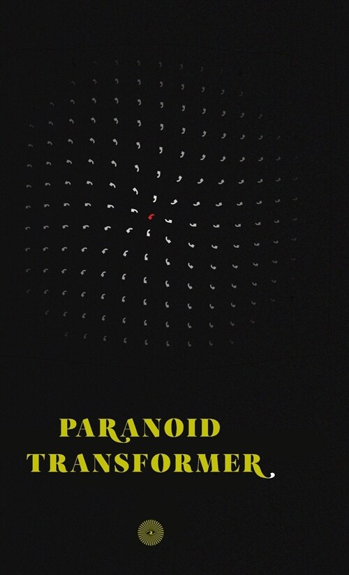 Paranoid Transformer (Hardcover)