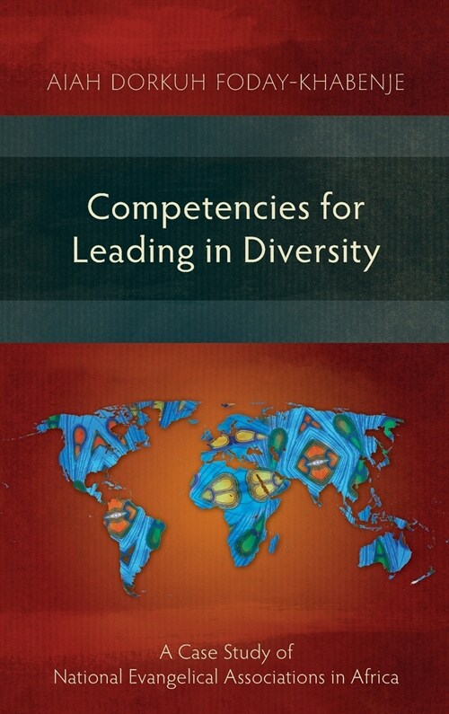 Competencies for Leading in Diversity: A Case Study of National Evangelical Associations in Africa (Hardcover)