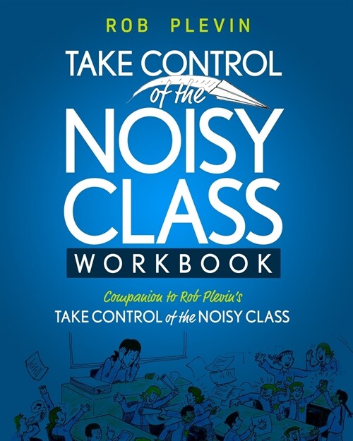 Take Control of the Noisy Class Workbook (Paperback)
