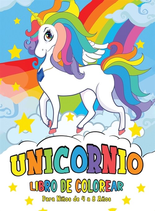 Unicornio Libro de Colorear: para Ni?s de 4 a 8 A?s (Hardcover)