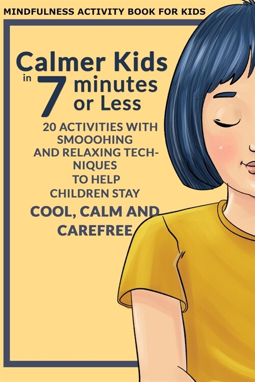 Calmer Kids In 7 Minutes or Less (Paperback)