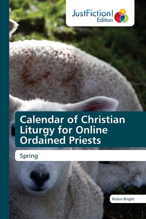 Calendar of Christian Liturgy for Online Ordained Priests (Paperback)