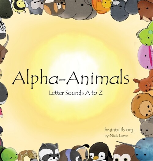 Alpha-Animals: Letter Sounds A to Z (Hardcover)