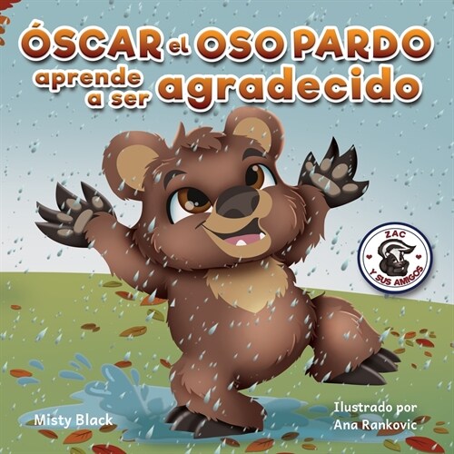 왓scar el Oso aprender?a ser agradecido?: Can Grunt the Grizzly Learn to Be Grateful? (Spanish Edition) (Paperback)