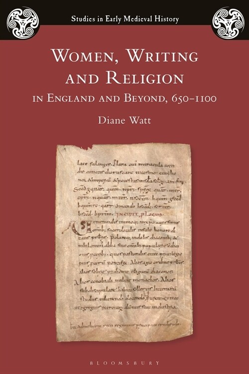 Women, Writing and Religion in England and Beyond, 650–1100 (Paperback)