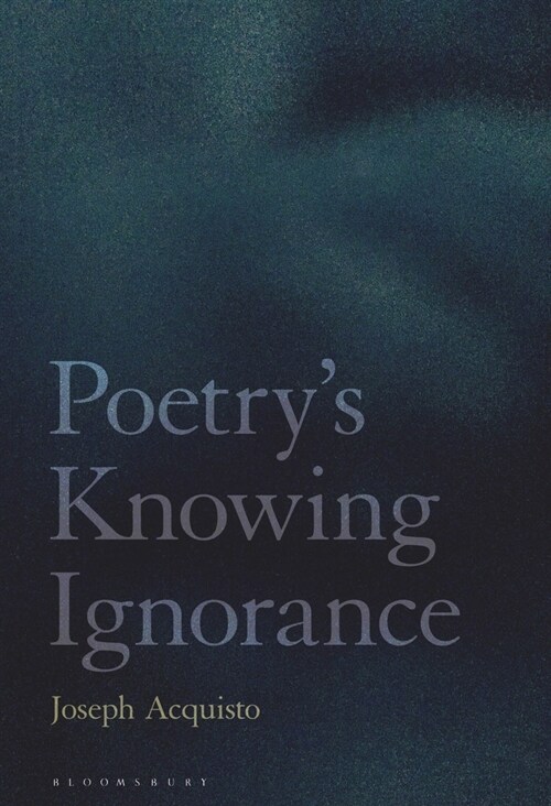 Poetrys Knowing Ignorance (Paperback)