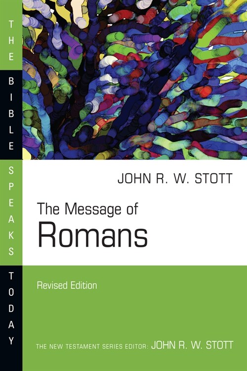 The Message of Romans: Gods Good News for the World (Paperback, Revised)