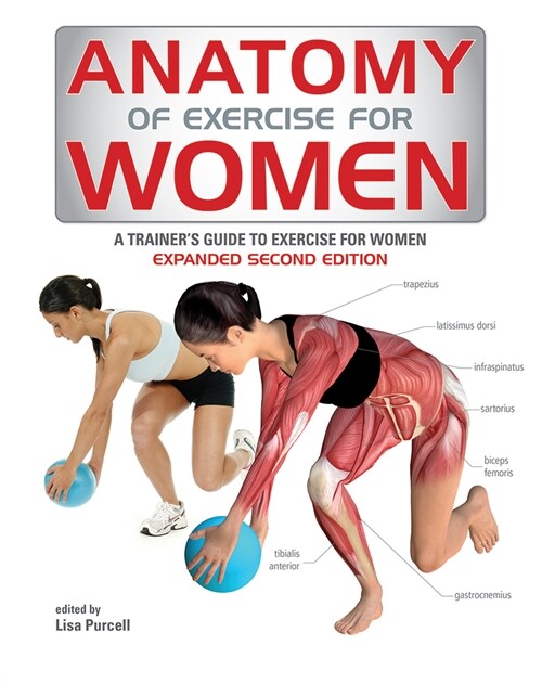 Anatomy of Exercise for Women: A Trainers Guide to Exercise for Women (Paperback, 2, Second Edition)