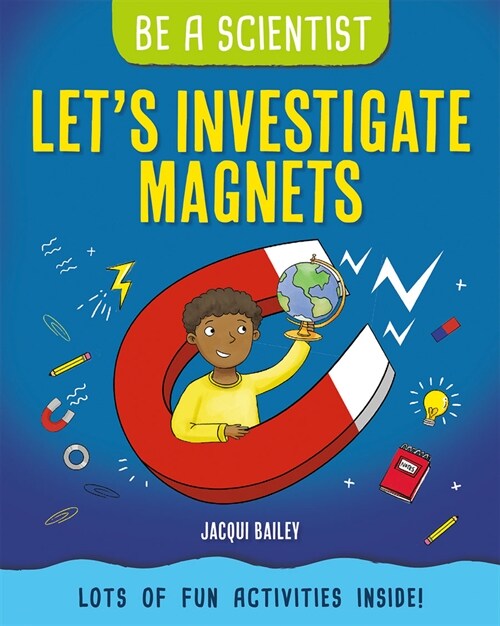 Lets Investigate Magnets (Library Binding)