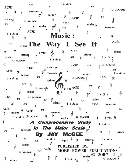 Music: The Way I See It: A Comprehensive Study In The Major Scale (Paperback)