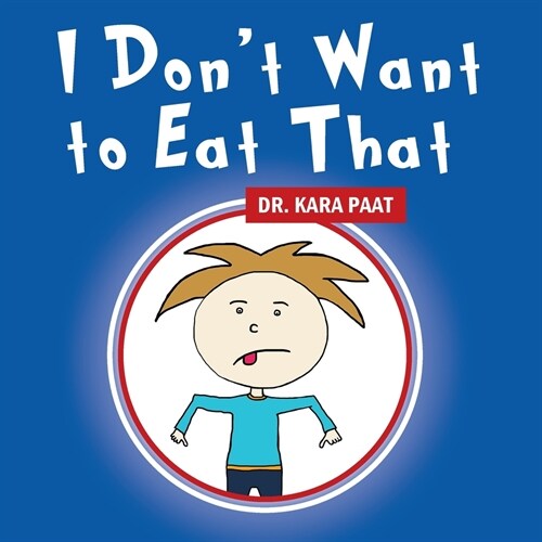 I Dont Want to Eat That (Paperback)