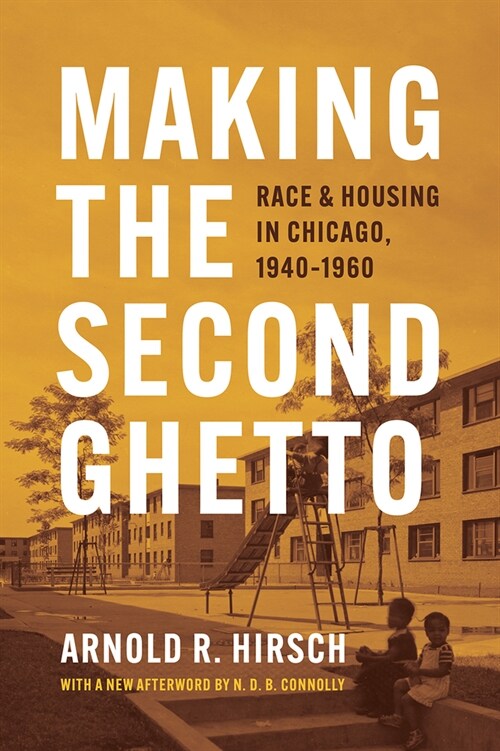 Making the Second Ghetto: Race and Housing in Chicago, 1940-1960 (Paperback, Enlarged)