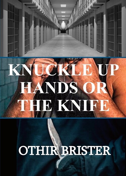 Knuckle Up Hands or the Knife (Paperback)