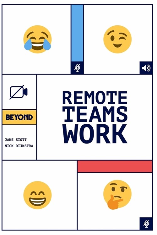 Remote Teams Work: A Simple Handbook for Building and Managing a Successful Remote Team. (Paperback)
