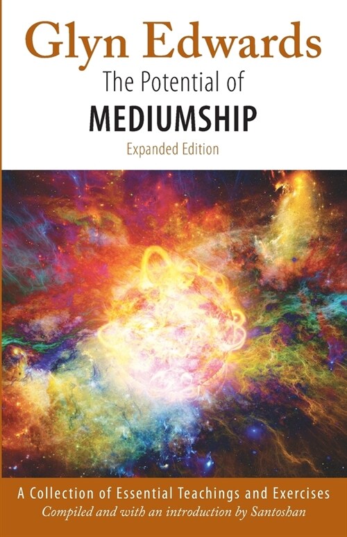 The Potential of Mediumship : A Collection of Essential Teachings and Exercises (Paperback, 3 Enlarged edition)