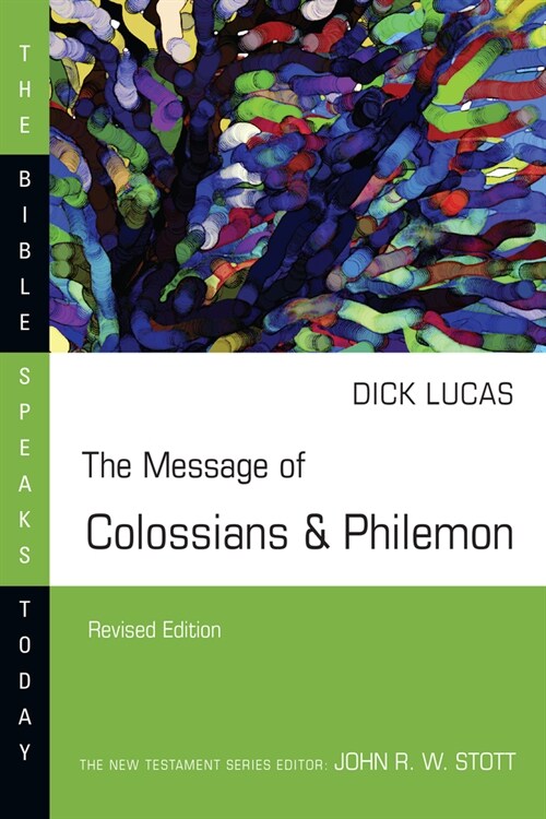 The Message of Colossians & Philemon (Paperback, Revised)