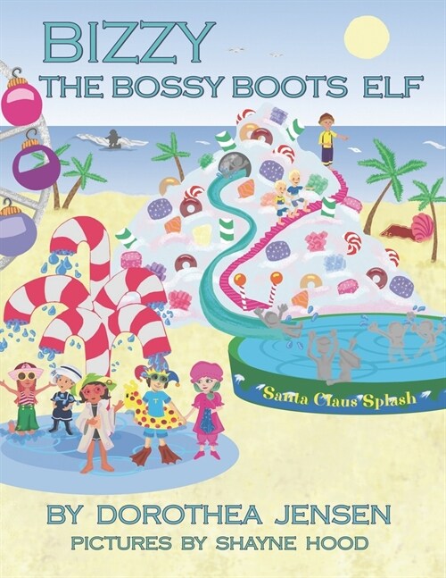 Bizzy, the Bossy Boots Elf: Santas Izzy Elves #5 (Paperback)