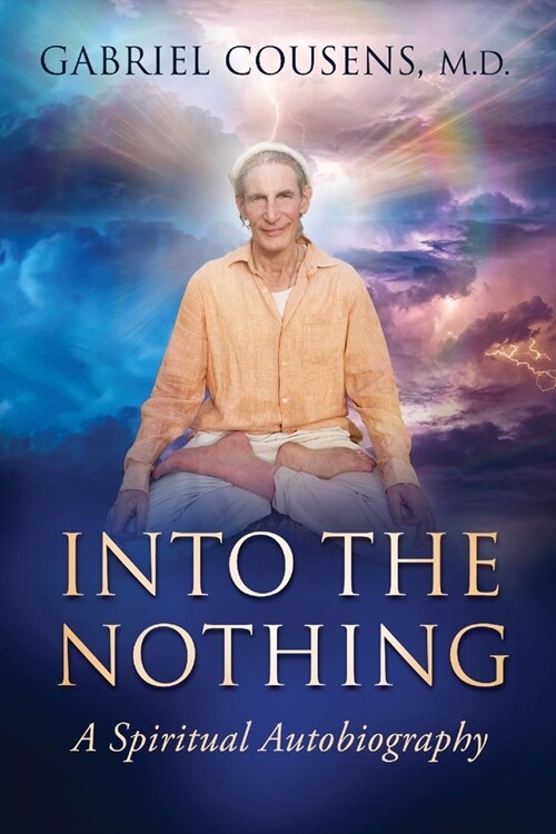 Into the Nothing: A Spiritual Autobiography (Paperback)