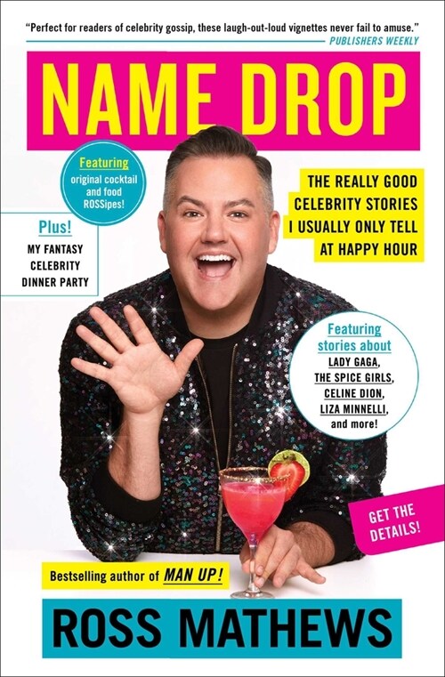 Name Drop: The Really Good Celebrity Stories I Usually Only Tell at Happy Hour (Paperback)