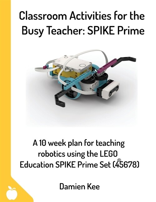 Classroom Activities for the Busy Teacher: SPIKE Prime (Paperback)