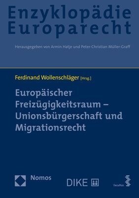 Europaischer Freizugigkeitsraum - Unionsburgerschaft Und Migrationsrecht: Zugleich Band 10 Der Enzyklopadie Europarecht (Hardcover)