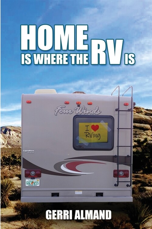 Home Is Where the RV Is (Paperback)