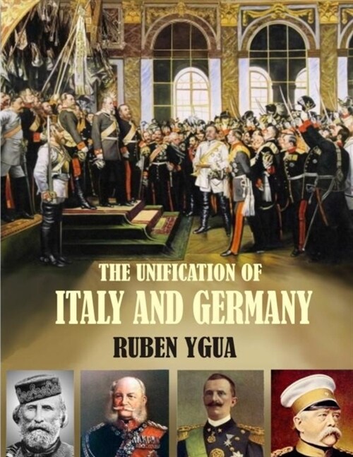 The Unification of Italy and Germany (Paperback)