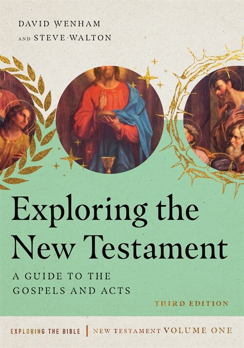 Exploring the New Testament: A Guide to the Gospels and Acts Volume 1 (Paperback, 3, Revised, Third)