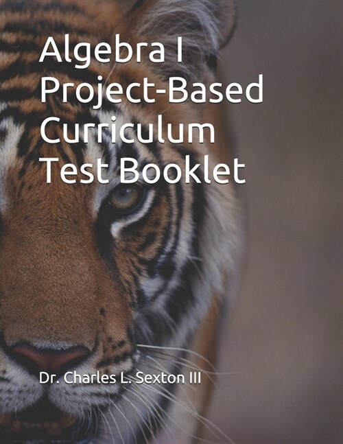 Algebra I Project-Based Curriculum Test Booklet (Paperback)