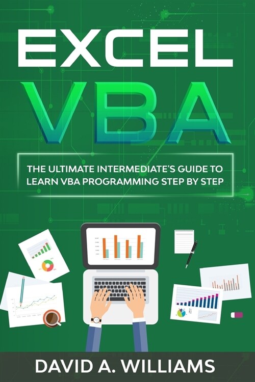 Excel VBA: The Ultimate Intermediates Guide to Learn VBA Programming Step by Step (Paperback)