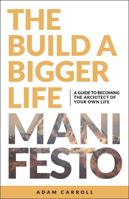 The Build a Bigger Life Manifesto (Paperback)