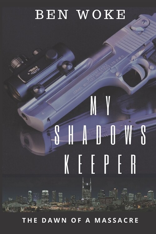 My Shadows Keeper: The Dawn of a Massacre (Paperback)