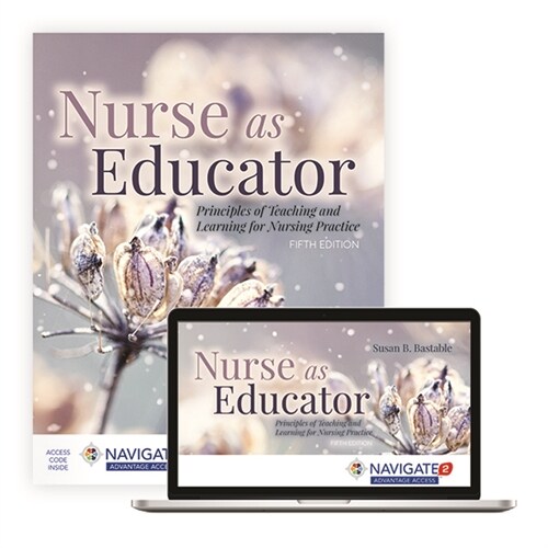 Nurse as Educator: Principles of Teaching and Learning for Nursing Practice: Principles of Teaching and Learning for Nursing Practice (Paperback, 5)