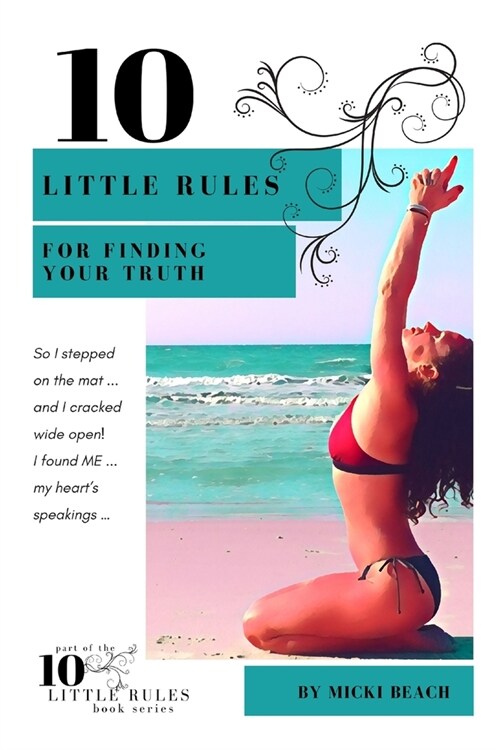 10 Little Rules for Finding Your Truth (Paperback)