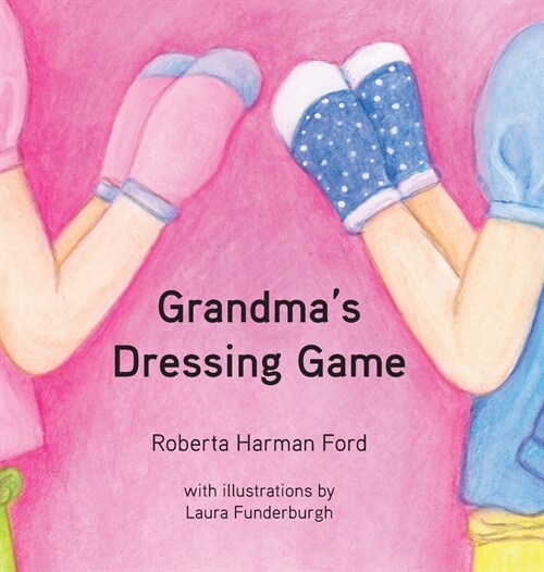 Grandmas Dressing Game (Hardcover)