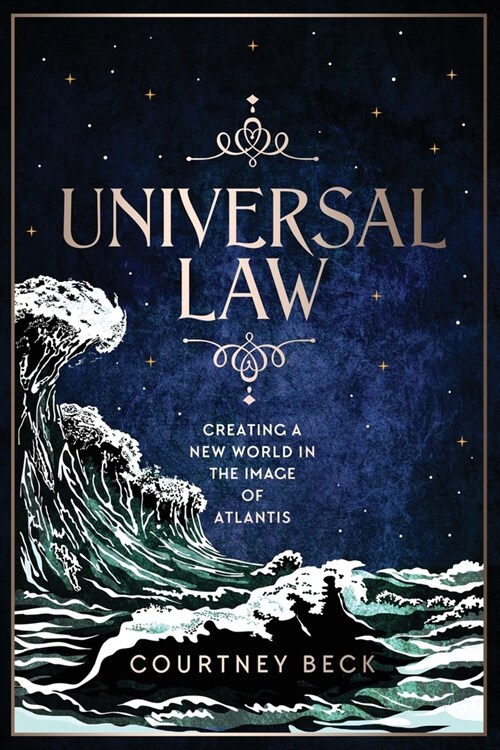 Universal Law: Creating A New World In The Image Of Atlantis (Paperback)