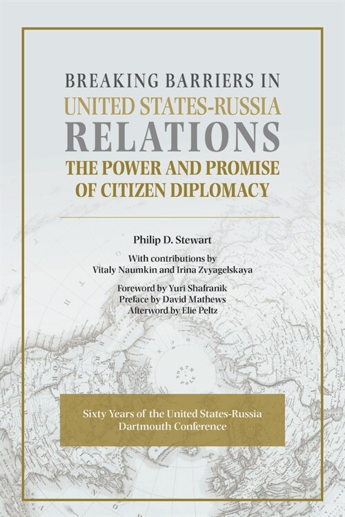 Breaking Barriers in United States-Russia Relations: The Power and Promise of Citizen Diplomacy (Paperback)