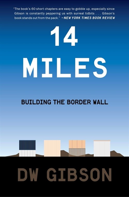 14 Miles: Building the Border Wall (Paperback)