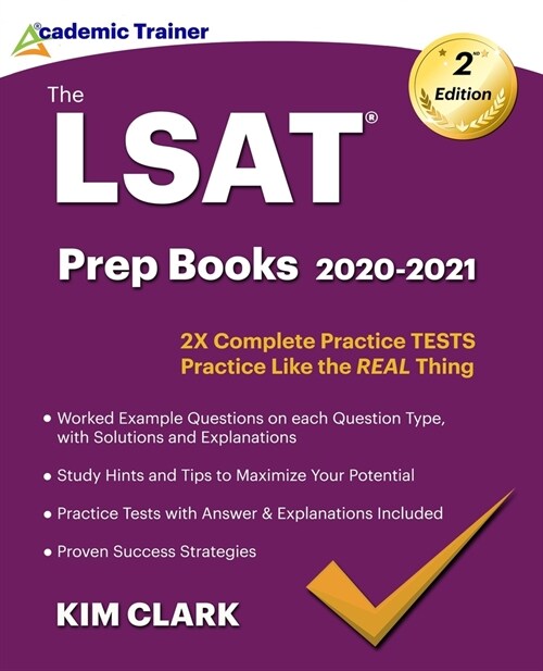 LSAT Prep books 2020-2021: 2x Complete Practice Tests, Worked Example Questions on each Question Type, With Solutions and Explanations. Study Hin (Paperback)