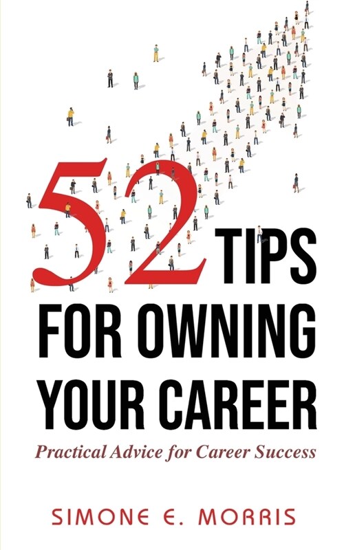 52 Tips for Owning Your Career (Paperback)