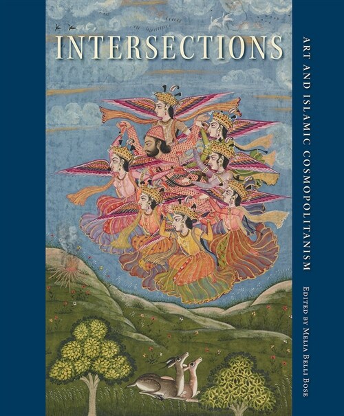 Intersections: Art and Islamic Cosmopolitanism (Hardcover)