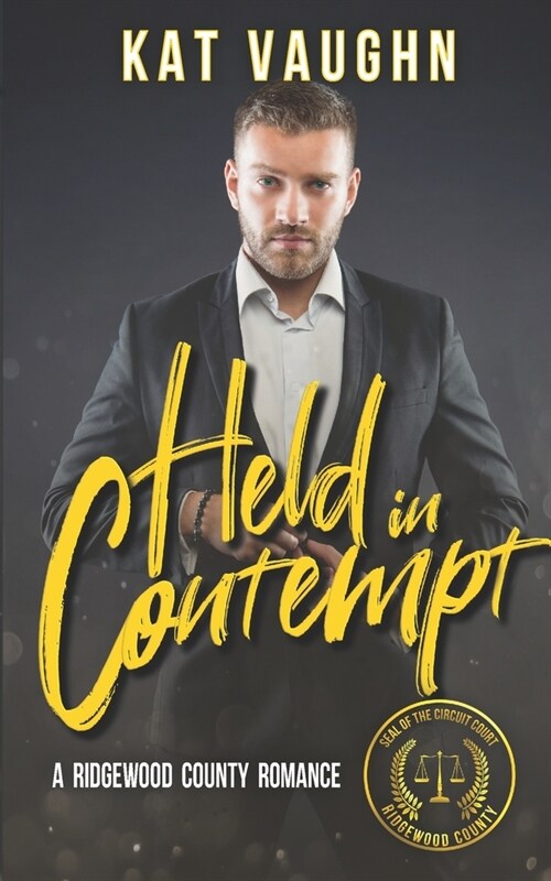 Held in Contempt: A Ridgewood County Romance (Paperback)