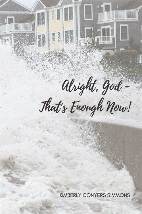 Alright, God - Thats Enough Now! (Paperback)