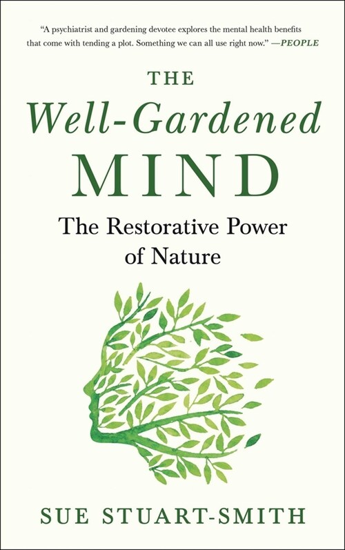 The Well-Gardened Mind: The Restorative Power of Nature (Paperback)